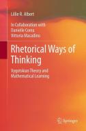 Rhetorical Ways of Thinking di Lillie R. Albert edito da Springer Netherlands