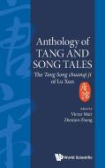 Anthology of Tang and Song Tales: The Tang Song Chuanqi Ji of Lu Xun di Zhenjun Zhang edito da WORLD SCIENTIFIC PUB CO INC