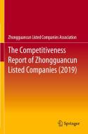 The Competitiveness Report of Zhongguancun Listed Companies (2019) di Zhongguancun Listed Companies Association edito da Springer Singapore