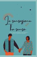 La Sensazione Ha Senso di Ella P.N. Ella edito da Independently Published