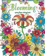 Blooming - spring flower coloring book di Polly Wath edito da Blurb