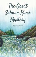 The Great Salmon River Mystery di Craig Vroom edito da Sharlie Adventures