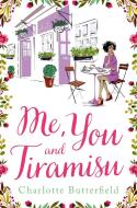 Me, You and Tiramisu di Charlotte Butterfield edito da HarperCollins Publishers