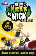 Crawf's Kick It To Nick Collection di Shane Crawford, Adrian Beck edito da Penguin Random House Australia