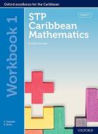 Stp Caribbean Mathematics, Fourth Edition: Age 11-14: Stp Caribbean Mathematics Workbook 1 di Chandler, Smith, Karyl Chan Tack, Wendy Griffith, Kenneth Holder edito da Oxford University Press