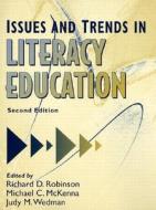 Issues And Trends In Literacy Education di Richard David Robinson, Judy M Wedman, PhD Michael C McKenna, McKenna Robinson edito da Pearson Education (us)