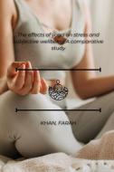 The effects of yoga on stress and subjective wellbeing A comparative study di Farha Khan edito da Pacific