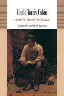 Uncle Tom's Cabin: Or, Life Among the Lowly di Harriet Beecher Stowe edito da BEDFORD BOOKS
