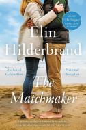 The Matchmaker di Elin Hilderbrand edito da BACK BAY BOOKS