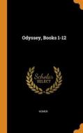 Odyssey, Books 1-12 di Homer edito da Franklin Classics