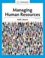 Managing Human Resources di Scott Snell, Shad Morris edito da CENGAGE LEARNING