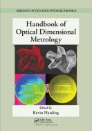 Handbook Of Optical Dimensional Metrology edito da Taylor & Francis Ltd