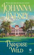 Paradise Wild di Johanna Lindsey edito da AVON BOOKS