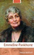 Emmeline Pankhurst di Paula Bartley edito da Routledge