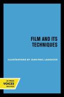 Film And Its Techniques di Raymond Spottiswoode edito da University Of California Press
