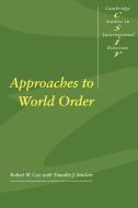 Approaches to World Order di Robert W. Cox edito da Cambridge University Press