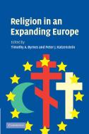 Religion in an Expanding Europe edito da Cambridge University Press