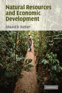 Natural Resources and Economic Development di Edward B. Barbier edito da Cambridge University Press
