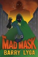 The Mad Mask di Barry Lyga edito da Scholastic Press