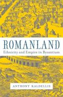 Romanland di Anthony Kaldellis edito da Harvard University Press