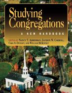 Studying Congregations di Nancy T. Ammerman, Jackson W. Carroll, William McKinney edito da ABINGDON PR