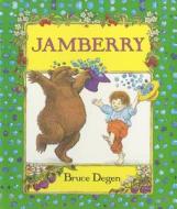 Jamberry di Bruce Degen edito da Harpercollins Publishers Inc