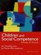 Children And Social Competence di Ian Hutchby edito da Routledge