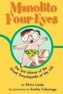 Manolito Four-Eyes: The 3rd Volume of the Great Encyclopedia of My Life di Elvira Lindo edito da Cavendish Square Publishing