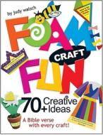 Foam Craft Fun: 70+ Creative Ideas [With CDROM] di Judith Walsch edito da Standard Publishing Company