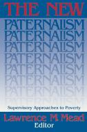 The New Paternalism edito da Brookings Institution Press