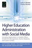 Higher Education Administration with Social Media edito da Emerald Publishing Limited