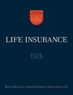 Life Insurance, 15th Ed. di Jr Kenneth Black, Harold D Skipper, III Kenneth Black edito da Lucretian, Llc