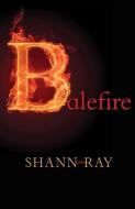 Balefire di Shann Ray edito da Lost Horse Press