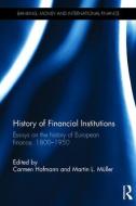 History of Financial Institutions edito da Taylor & Francis Ltd