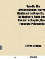 Voie Du 10e Arrondissement De Paris: Bou di Livres Groupe edito da Books LLC, Wiki Series