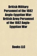 British Military Personnel Of The 1882 A di Books Llc edito da Books LLC, Wiki Series