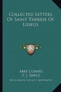 Collected Letters of Saint Therese of Lisieux edito da Kessinger Publishing