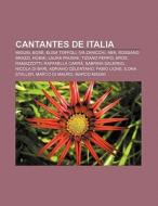 Cantantes de Italia di Fuente Wikipedia edito da Books LLC, Reference Series