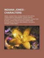Indiana Jones - Characters: Animal Chara di Source Wikia edito da Books LLC, Wiki Series