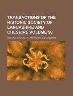 Transactions of the Historic Society of Lancashire and Cheshire Volume 58 di Historic Society of Cheshire edito da Rarebooksclub.com