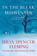 In the Bleak Midwinter: A Clare Fergusson and Russ Van Alstyne Mystery di Julia Spencer-Fleming edito da ST MARTINS PR