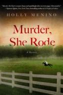 Murder, She Rode: A Tink Elledge Mystery di Holly Menino, H. M. Menino edito da Minotaur Books