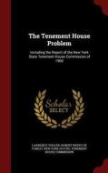The Tenement House Problem di Lawrence Veiller edito da Andesite Press