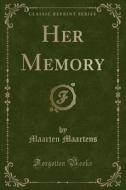 Her Memory (classic Reprint) di Maarten Maartens edito da Forgotten Books