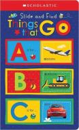 ABC Things That Go: Scholastic Early Learners (Slide and Find) di Scholastic edito da CARTWHEEL BOOKS