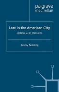 Lost in the American City di J. Tambling edito da Palgrave Macmillan US