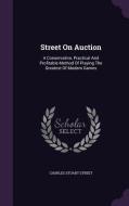 Street On Auction di Charles Stuart Street edito da Palala Press