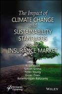 The Impact of Climate Change and Sustainability Standards on the Insurance Market di Grima edito da WILEY-SCRIVENER