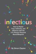 Infectious di Simon Clayton edito da I LOVE MEL