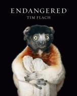 Endangered di Tim Flach, Jonathan Baillie, Sam Wells edito da Abrams & Chronicle Books